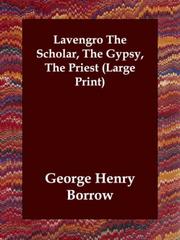 Cover of: Lavengro The Scholar, The Gypsy, The Priest by George Henry Borrow