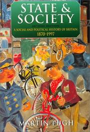 Cover of: State and society: a social and political history of Britain, 1870-1997