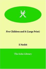 Cover of: Five Children and It (Large Print) by Edith Nesbit, Edith Nesbit