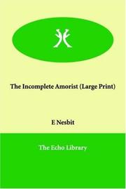 Cover of: The Incomplete Amorist (Large Print) | Edith Nesbit