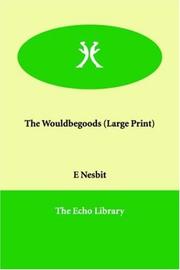 Cover of: The Wouldbegoods (Large Print) by Edith Nesbit