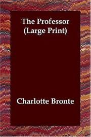 Cover of: The Professor (Large Print) by Charlotte Brontë