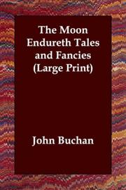 Cover of: The Moon Endureth Tales and Fancies (Large Print) by John Buchan