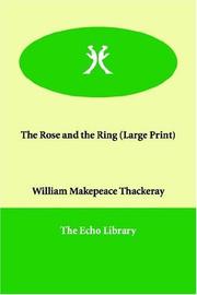 Cover of: The Rose and the Ring (Large Print) by William Makepeace Thackeray, William Makepeace Thackeray