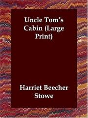 Cover of: Uncle Tom's Cabin (Large Print) by Harriet Beecher Stowe, Harriet Beecher Stowe