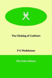 Cover of: The Clicking of Cuthbert by P. G. Wodehouse