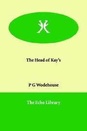 Cover of: The Head of Kay's by P. G. Wodehouse, P. G. Wodehouse