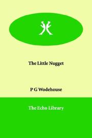 Cover of: The Little Nugget by P. G. Wodehouse, P. G. Wodehouse