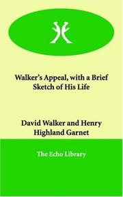 Cover of: Walker's Appeal, With a Brief Sketch of His Life by David Harry Walker, Henry Highland Garnet