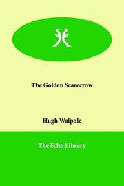 Cover of: The Golden Scarecrow by Hugh Walpole