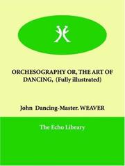 Cover of: Orchesography Or, the Art of Dancing, (