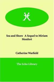 Cover of: Sea And Shore: A Sequel to Miriam Monfort