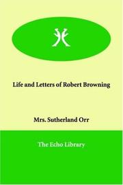 Cover of: Life And Letters of Robert Browning by Sutherland Orr, Sutherland Orr