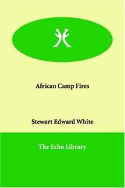 Cover of: African Camp Fires | Stewart Edward White