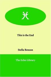 Cover of: This Is the End by Stella Benson, Stella Benson