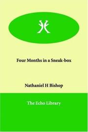 Cover of: Four Months in a Sneak-box | Nathaniel H. Bishop
