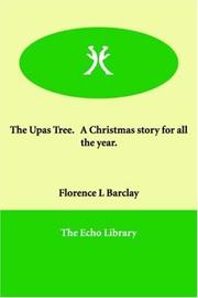 Cover of: The Upas Tree.   A Christmas story for all the year.