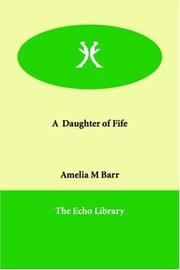 Cover of: A Daughter of Fife by Amelia Edith Huddleston Barr, Amelia Edith Huddleston Barr