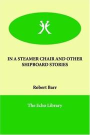 Cover of: IN A STEAMER CHAIR AND OTHER SHIPBOARD STORIES by Robert Barr