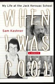 Cover of: When I was cool: my life at the Jack Kerouac School : a memoir
