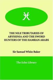Cover of: The Nile Tributaries of Abyssinia And the Sword Hunters of the Hamran Arabs