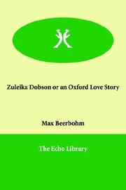 Cover of: Zuleika Dobson or an Oxford Love Story by Sir Max Beerbohm