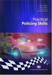 Practical policing skills for student officers by Gary Wynn, David Crow, Gary Fraser, Trefor Giles, Amanda Form