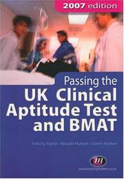 Passing the Uk Clinical Aptitude Test and BMAT by Felicity Taylor, Felicity Taylor, Rosalie Hutton, Glenn Hutton