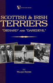 Cover of: Scottish Terriers And Irish Terriers - "Scottie Diehard" and "Irish Daredevil" (A Vintage Dog Books Breed Classic) by Williams Haynes
