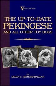 Cover of: The Up-to-Date Pekingese And All Other Toy Dogs (A Vintage Dog Books Breed Classic)