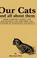 Cover of: Our Cats And All About Them