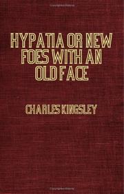 Cover of: Hypatia Or New Foes With An Old Face by Charles Kingsley