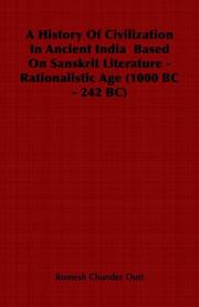 Cover of: A History Of Civilization In Ancient India  Based On Sanskrit Literature - Rationalistic Age (1000 BC - 242 BC)