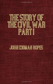 Cover of: The Story Of The Civil War - A Concise Account of the War in the United States of America Between 1861 and 1865