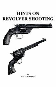 Cover of: Hints On Revolver Shooting by Walter Winans