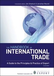 Cover of: The Handbook of International Trade: A Guide to the Principles and Practice of Export
