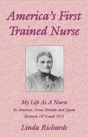 Cover of: America's First Trained Nurse: My Life as a Nurse in America, Great Britain & Japan 1872-1911