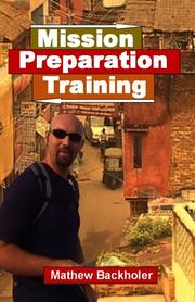 Cover of: Mission Preparation Training - How to prepare for your short-term mission trip