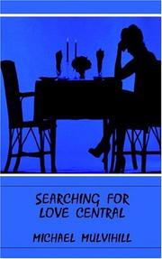 Cover of: Searching for Love Central by Michael Mulvihill