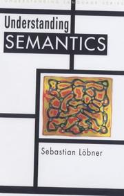 Cover of: Understanding semantics by Sebastian Löbner