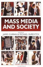 Cover of: Mass media and society by edited by James Curran and Michael Gurevitch.