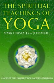 Cover of: The Spiritual Teachings of Yoga by Mark Forstater, Jo Manuel, Mark Forstater, Jo Manuel