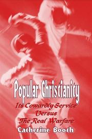 Cover of: Popular Christianity - its Cowardly Service versus the Real Warfare