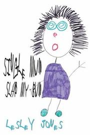 Cover of: Single Mum, Slap My Bum by Lesley Jones