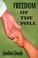 Cover of: Freedom of the Will - (A CAREFUL AND STRICT INQUIRY INTO THE MODERN PREVAILING NOTIONS OF THAT FREEDOM OF WILL)