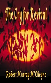 Cover of: The Cry for Revival -Words on Revival and the Holy Spirit by Robert Murray M'Cheyne