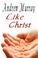 Cover of: Like Christ (Andrew Murray Christian Classics) (Andrew Murray Christian Classics)