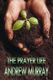 The Prayer Life by Andrew Murray