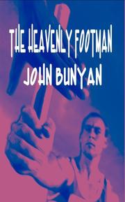Cover of: The Heavenly Footman (A description of the man that gets to Heaven) (Puritan Classics) (Puritan Classics) by John Bunyan