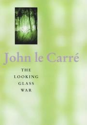 Cover of: The Looking Glass War by John le Carré, John le Carré